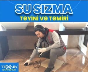 Su sızmalarının təyini və təmiri xidməti - Boru xətlərində, döşəmədə lalafo.az -da Su sızmalarının təyini və təmiri xidməti - Boru xətlərində, döşəmədə