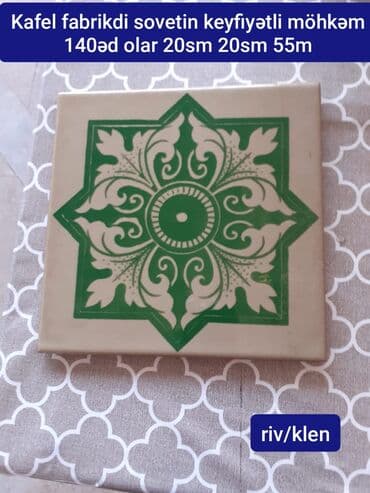 Kafel plitələri – fabrik istehsalı, keyfiyyətli və möhkəm. Sovet dövrü lalafo.az -da Kafel plitələri – fabrik istehsalı, keyfiyyətli və möhkəm. Sovet dövrü